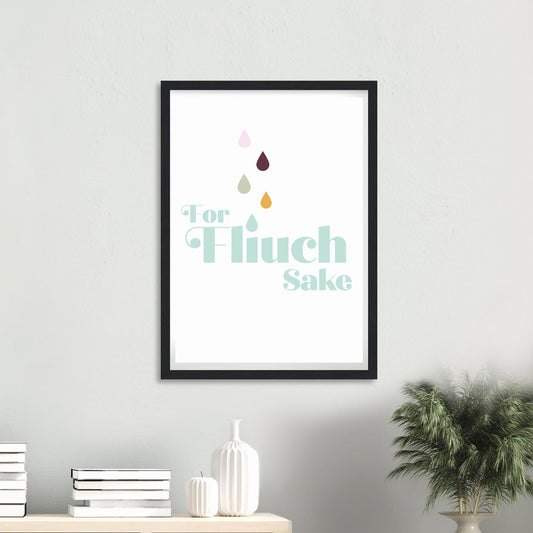 For Fliuch Sake - Wall Art