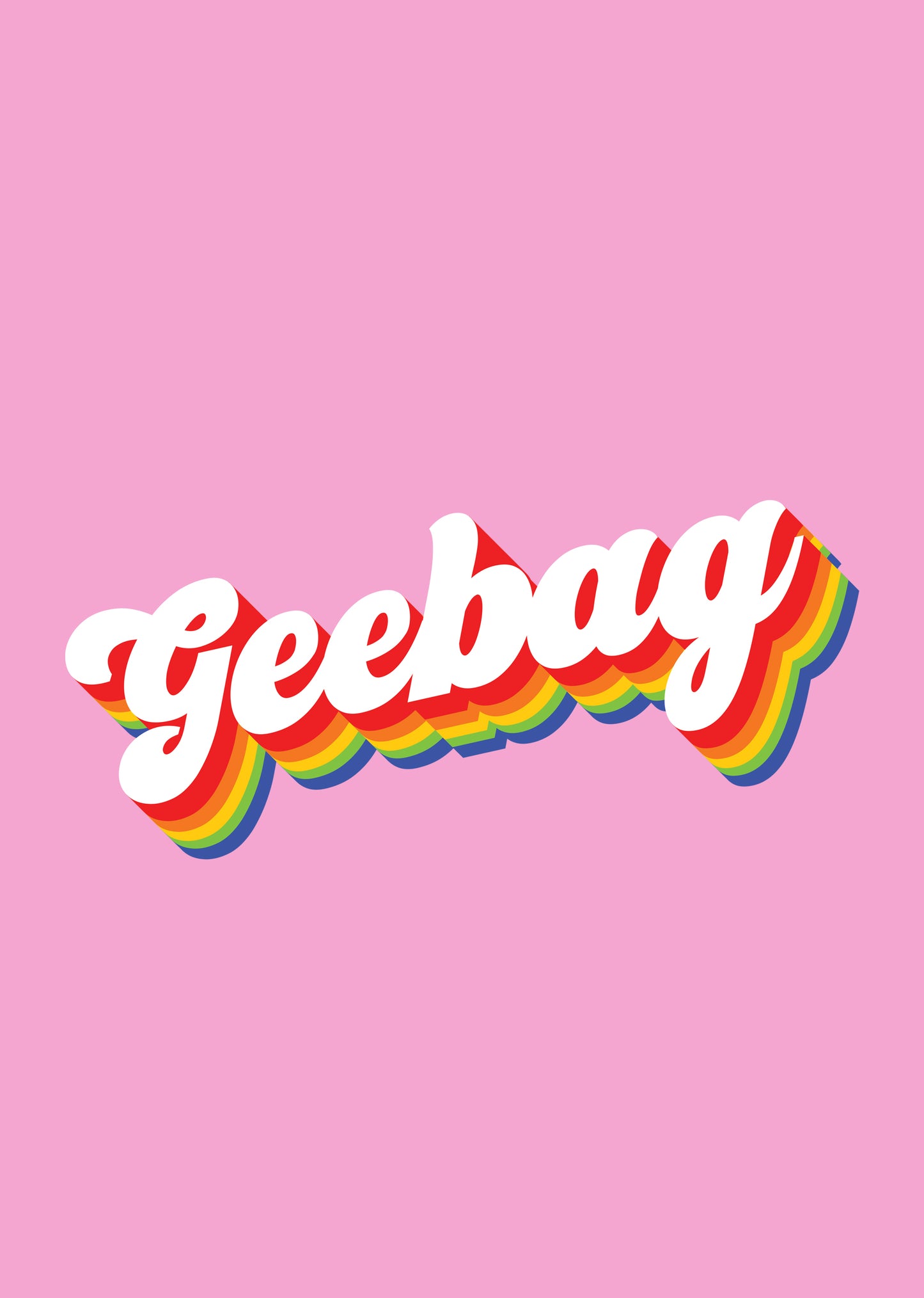 Geebag!