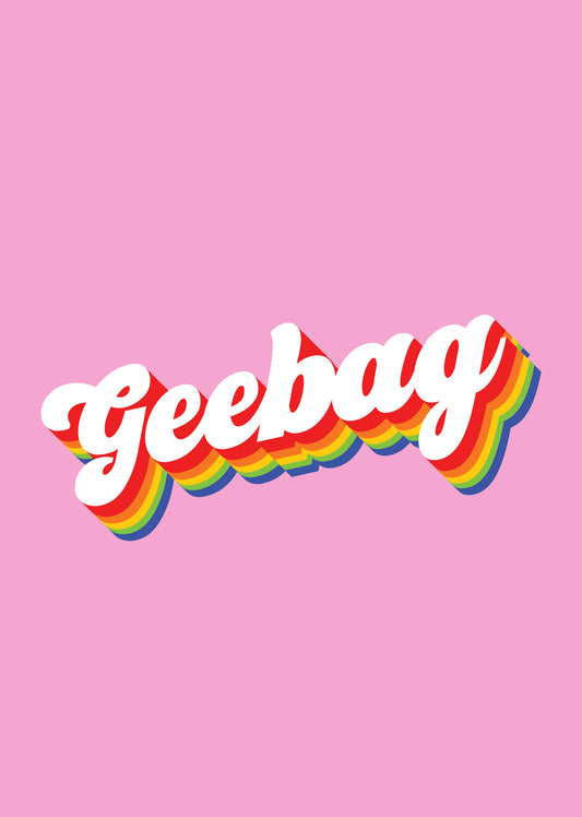 Geebag!