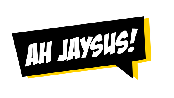 Ah Jaysus